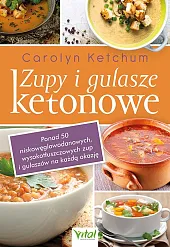 Zupy i gulasze ketonowe Ponad 50,Carolyn Ketchum