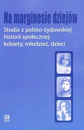 Na marginesie dziejów Studia z pol-żydows historii społecznej