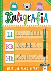 Kaligrafia. Uczę się pisać literyAnna Podgórska