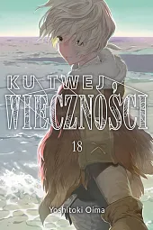 Ku twej wieczności 18Yoshitoki Oima