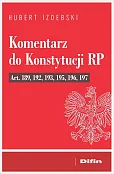 Komentarz do Konstytucji RP art. 189, 192, 193, 195, 196, 197 Komentarz do Konstytucji RP art. 189, 192, 193, 195, 196, 197