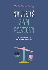 Nie jesteś złym rodzicemCarla Naumburg