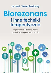 Biorezonans i inne techniki terapeutyczneStefan Rastocny