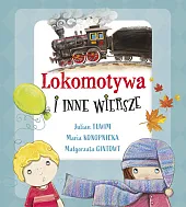 Lokomotywa i inne wierszeMaria Konopnicka Lokomotywa i inne wierszeMaria Konopnicka