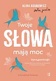 Twoje słowa mają moc