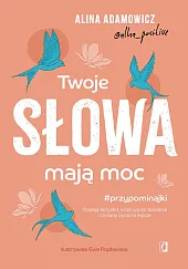 Twoje słowa mają mocAlina Adamowicz