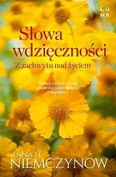 Słowa wdzięcznościH.Anna Niemczynow Słowa wdzięcznościH.Anna Niemczynow