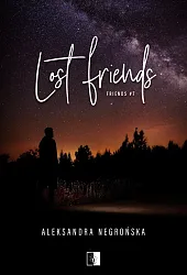 Lost Friends t.7Aleksandra Negrońska