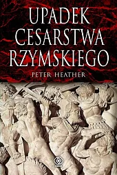 Upadek cesarstwa rzymskiegoPeter Heather