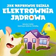 Jak naprawdę działa elektrownia jądrowa Jak naprawdę działa elektrownia jądrowa