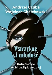 Wstrzyknę ci młodośćAndrzej Czuba