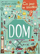 Co jest w środku? DomAgnieszka Wajda