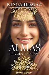 Klejnoty Dubaju. Almas, Diament pustyniKinga Jesman