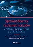 Sprawozdawczy rachunek kosztów w systemie informacyjnym przedsiębiorstwa