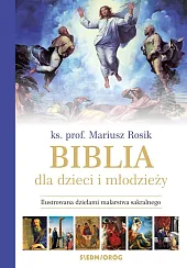 Biblia dla dzieci i młodzieżyMariusz Rosik