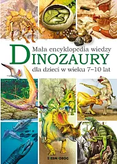 Mała encyklopedia wiedzy DinozauryBarbara Majewska Mała encyklopedia wiedzy DinozauryBarbara Majewska
