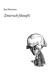 Zmierzch filozofiiJan Hartman