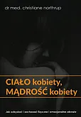 Ciało kobiety mądrość kobiety Ciało kobiety mądrość kobiety