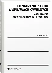 Oznaczenie stron w sprawach cywilnych Oznaczenie stron w sprawach cywilnych