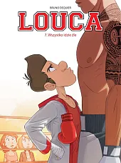 Louca Wszystko idzie źle Tom 7Bruno Dequier