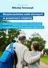 Bezpieczeństwo osób starszych w przestrzeni miejskiejMikołaj Tomaszyk