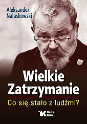 Wielkie ZatrzymanieAleksander Nalaskowski