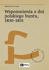 Wspomnienia z dni polskiego buntu, 1830-1831Ha-Lewi Lewin Jaakow
