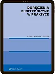 Doręczenia elektroniczne w praktyce Doręczenia elektroniczne w praktyce
