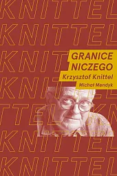 Granice niczegoKrzysztof Knittel