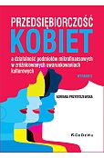 Przedsiębiorczość kobiet a działalność podmiotów mikrofinansowych w zróżnicowanych uwarunkowaniach