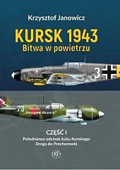 Kursk 1943 Bitwa w powietrzu Część,Krzysztof Janowicz Kursk 1943 Bitwa w powietrzu Część,Krzysztof Janowicz