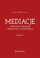 Mediacje. Podstawy prawne i praktyka stosowania (Wyd. II)