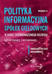 Polityka informacyjna spółek giełdowych w dobie,Bogusława Bek-Gaik