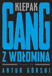 Klepak. Gang z WołominaArtur Górski