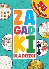 Zagadki dla dzieci Zagadki dla dzieci