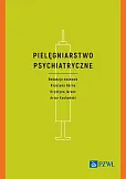 Pielęgniarstwo psychiatryczne Pielęgniarstwo psychiatryczne