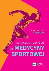 Kliniczne podejście do medycyny sportowejBartłomiej Kacprzak