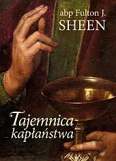 Tajemnica kapłaństwaSheenJ. Fulton