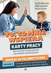 To, co mnie wspiera. Edukacja polonistyczna.,Natalia Wilczewska To, co mnie wspiera. Edukacja polonistyczna.,Natalia Wilczewska