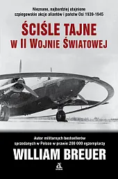 Ściśle tajne w II wojnie światowejWilliam Breuer