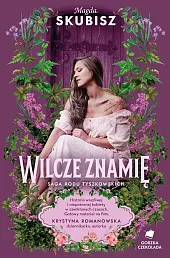 Wilcze znamię Saga rodu Tyszkowskich Tom IV
