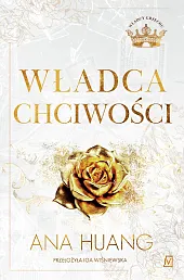 Władca chciwościAna Huang Władca chciwościAna Huang
