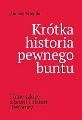Krótka historia pewnego buntu Krótka historia pewnego buntu