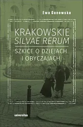 Krakowskie silvae rerum.Ewa Danowska