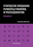 Strategiczne zarządzanie płynnością finansową w przedsiębiorstwie Strategiczne zarządzanie płynnością finansową w przedsiębiorstwie
