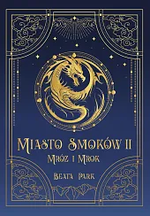 Miasto Smoków Mróz i mrok Tom 2
