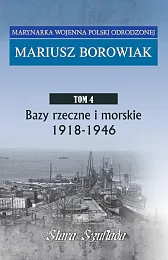 Bazy rzeczne i morskie 1918 -,Mariusz Borowiak Bazy rzeczne i morskie 1918 -,Mariusz Borowiak