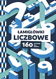 Łamigłówki liczbowe. 160 wyzwań dla mózgu