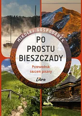 Po prostu BieszczadyMikołaj Gospodarek