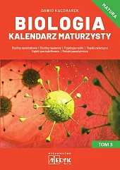 Biologia Kalendarz Maturzysty Tom 3Dawid Kaczmarek Biologia Kalendarz Maturzysty Tom 3Dawid Kaczmarek